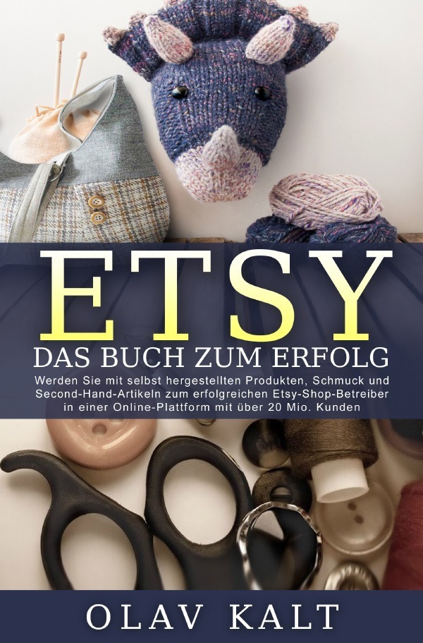 Cover: 9783737558273 | Etsy - Das Buch zum Erfolg | Olav Kalt | Taschenbuch | Deutsch | 2015
