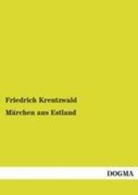 Cover: 9783954540082 | Märchen aus Estland | Band 2 | Friedrich Kreutzwald | Taschenbuch