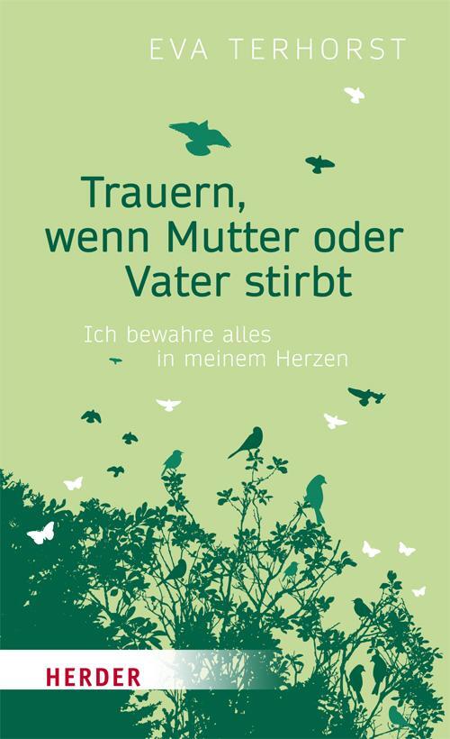 Cover: 9783451600371 | Trauern, wenn Mutter oder Vater stirbt | Eva Terhorst | Taschenbuch
