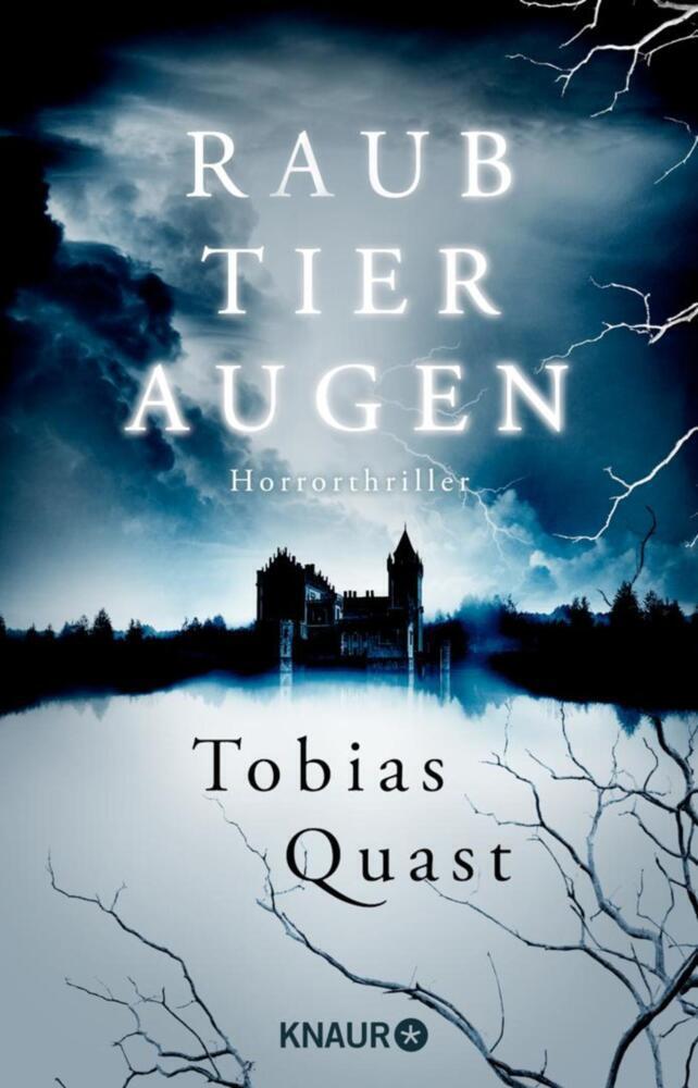 Cover: 9783426527061 | Raubtieraugen | Horrorthriller | Tobias Quast | Taschenbuch | 432 S.