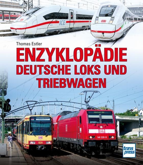 Cover: 9783613716902 | Enzyklopädie Deutsche Loks und Triebwagen | Thomas Estler | Buch
