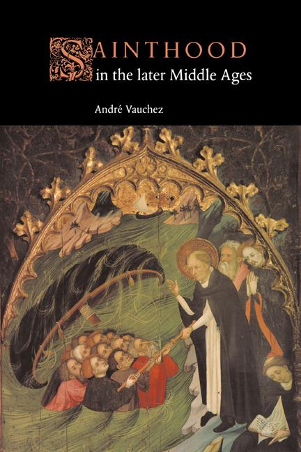 Cover: 9780521619813 | Sainthood in the Later Middle Ages | Andri Vauchez (u. a.) | Buch