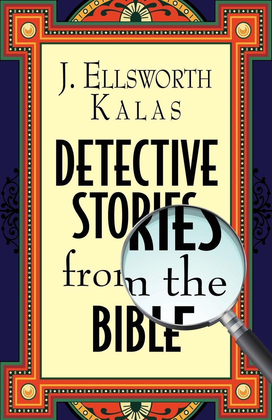 Cover: 9781426702563 | Detective Stories from the Bible | J. Ellsworth Kalas | Taschenbuch