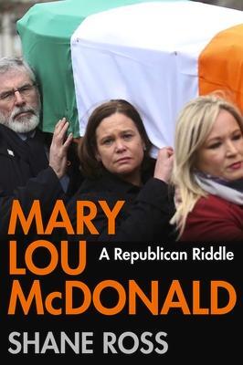 Cover: 9781838955892 | Mary Lou McDonald | A Republican Riddle | Shane Ross | Taschenbuch