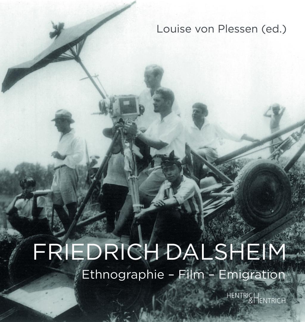Cover: 9783955655051 | Friedrich Dalsheim | Ethnographie - Film - Emigration | Plessen | Buch