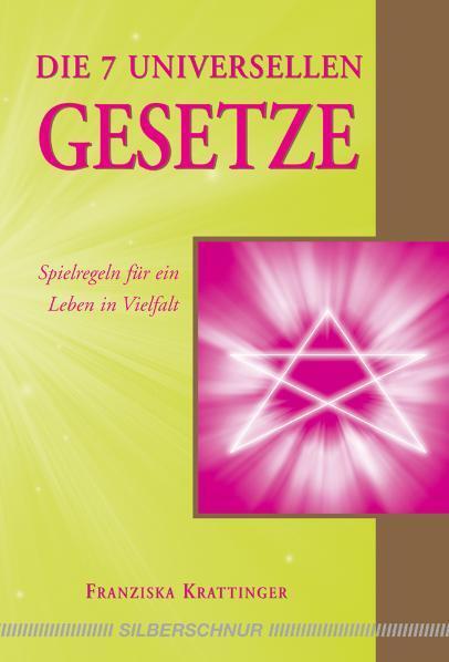 Cover: 9783898452663 | Die 7 universellen Gesetze | Spielregeln für ein Leben in Vielfalt