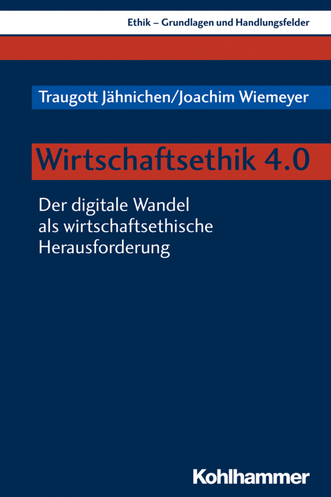Cover: 9783170374768 | Wirtschaftsethik 4.0 | Traugott Jähnichen (u. a.) | Taschenbuch | 2020