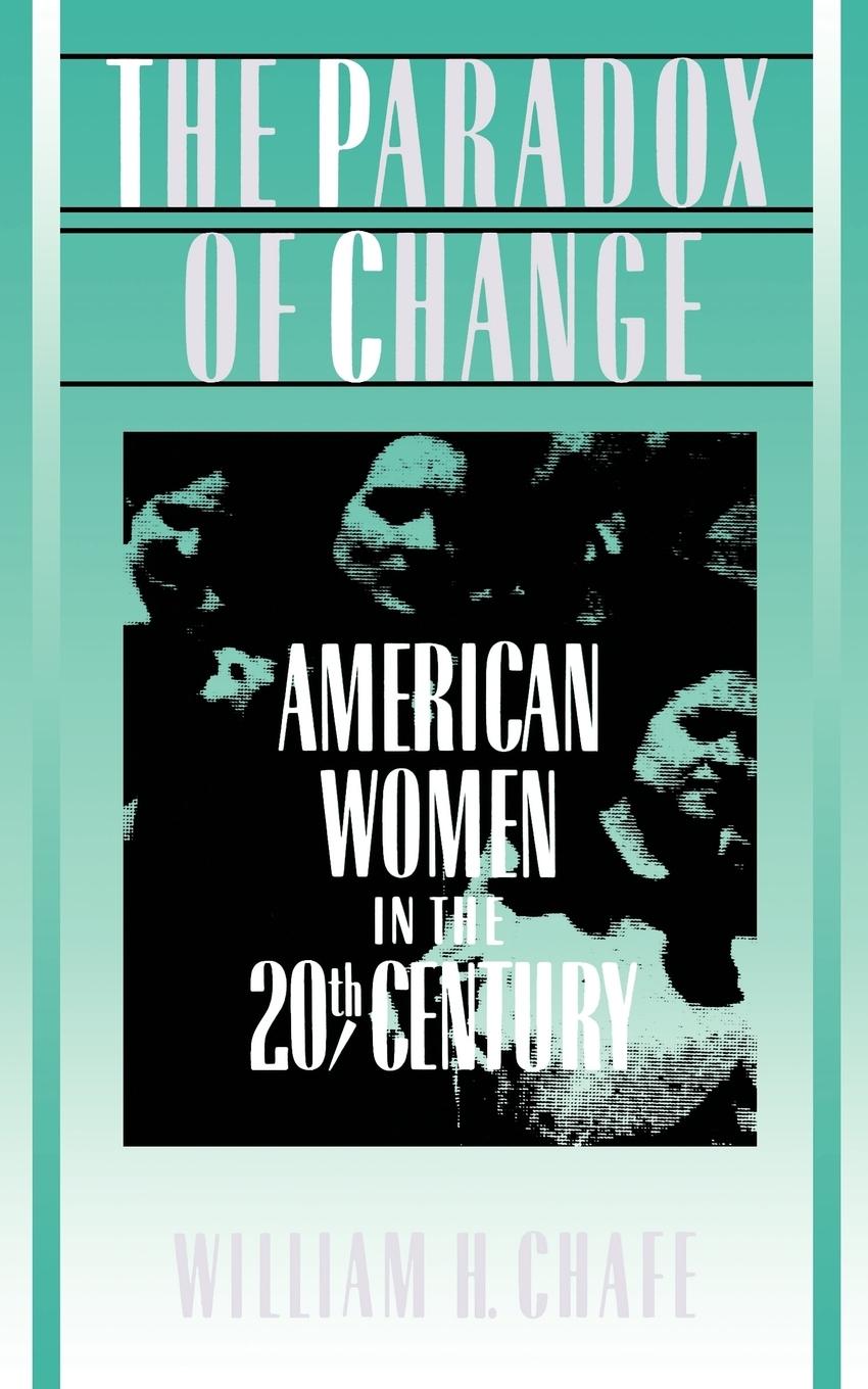 Cover: 9780195044195 | The Paradox of Change | American Women in the 20th Century | Chafe