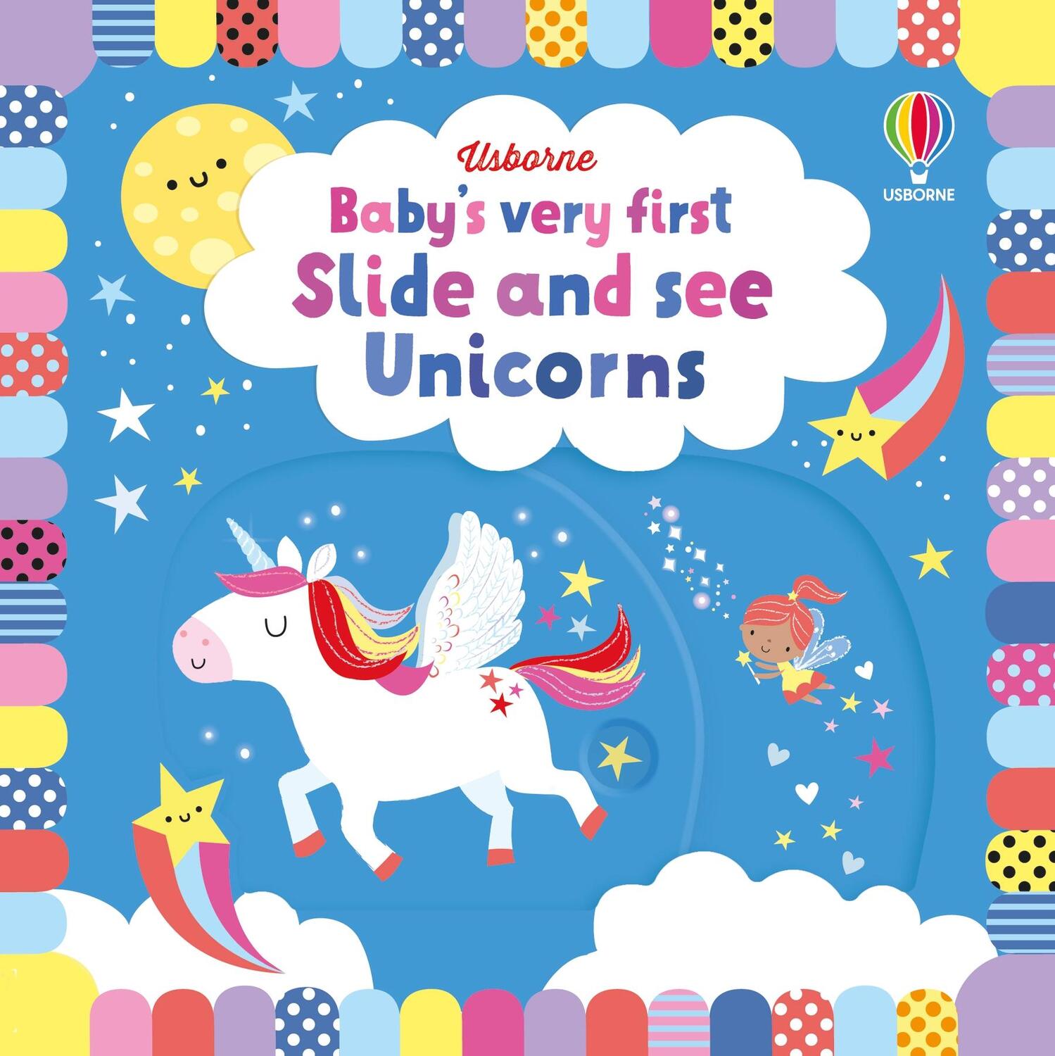 Cover: 9781474999090 | Baby's Very First Slide and See Unicorns | Fiona Watt | Buch | 2022