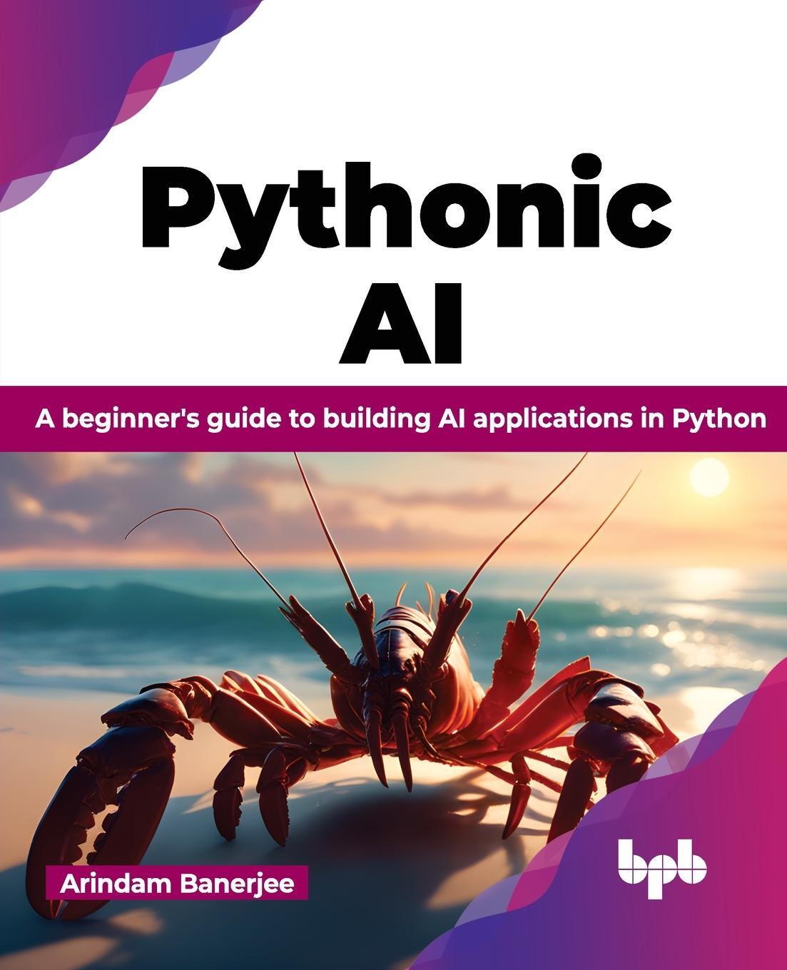 Cover: 9789355515919 | Pythonic AI | Arindam Banerjee | Taschenbuch | Paperback | Englisch