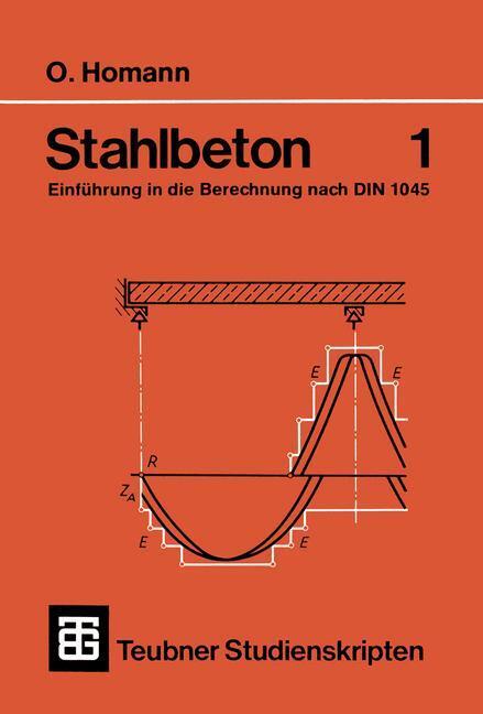 Cover: 9783519200581 | Stahlbeton | Einführung in die Berechnung nach DIN 1045 | Homann