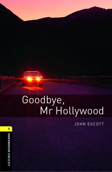 Cover: 9780194789059 | Goodbye Mr. Hollywood | Reader.6. Schuljahr, Stufe 2 | John Escott