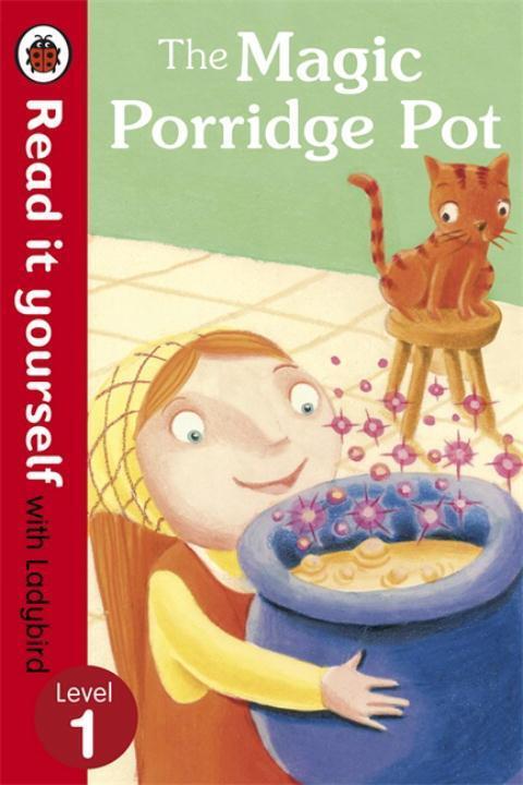 Cover: 9780723272724 | The Magic Porridge Pot - Read it yourself with Ladybird | Level 1