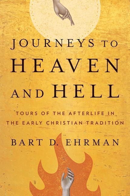Cover: 9780300257007 | Journeys to Heaven and Hell: Tours of the Afterlife in the Early...