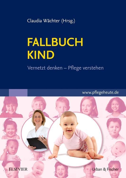 Cover: 9783437319334 | Fallbuch Kind | vernetzt denken - Pflege verstehen | Claudia Wächter