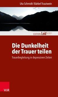 Cover: 9783525402795 | Die Dunkelheit der Trauer teilen | Bärbel/Schmidt, Uta Trautwein