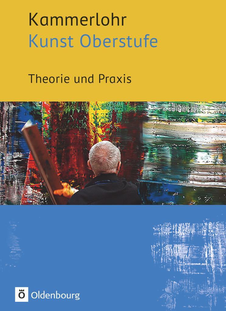 Cover: 9783637025370 | Kammerlohr - Kunst Oberstufe. Theorie und Praxis | Claudia Spanhel