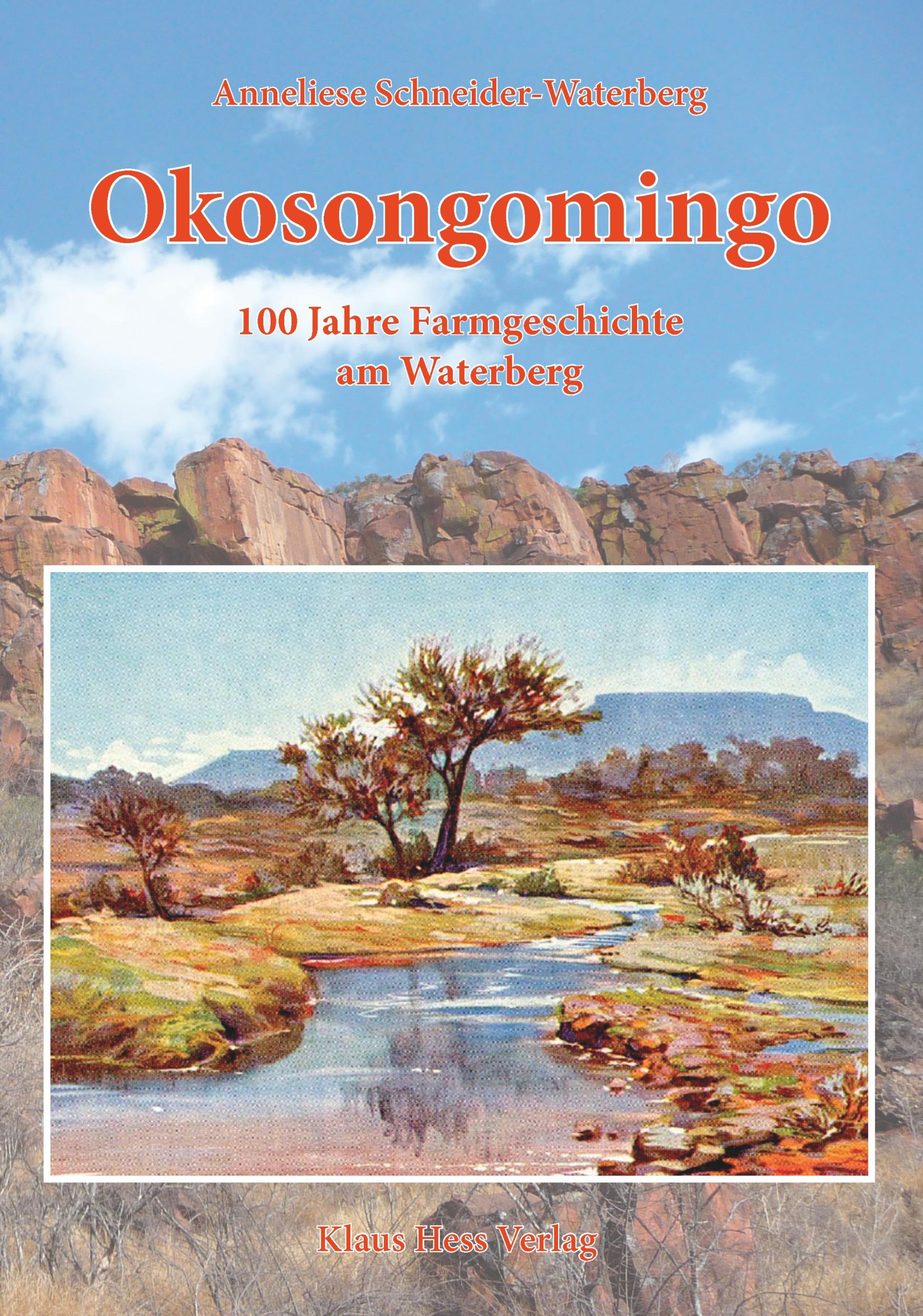 Cover: 9783933117984 | Okosongomingo | 100 Jahre Farmgeschichte am Waterberg | Taschenbuch