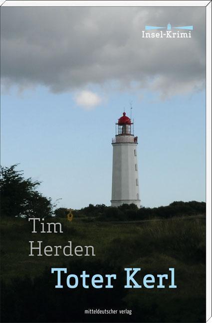 Cover: 9783898128940 | Toter Kerl | Insel-Krimi | Tim Herden | Taschenbuch | Deutsch | 2012