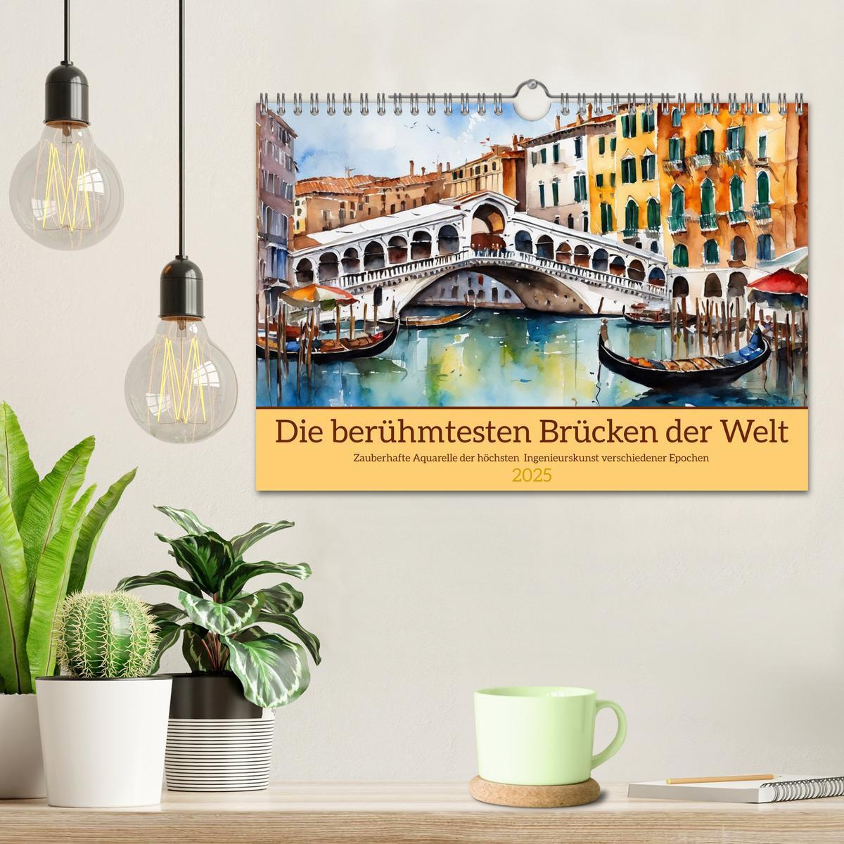 Bild: 9783383825101 | Die berühmtesten Brücken der Welt (Wandkalender 2025 DIN A4 quer),...