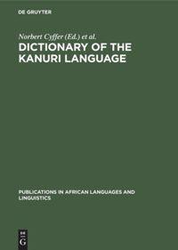 Cover: 9783110130485 | Dictionary of the Kanuri Language | John Hutchinson (u. a.) | Buch