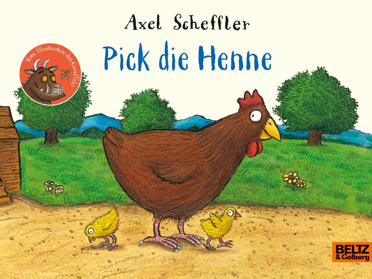 Cover: 9783407754196 | Pick die Henne | Vierfarbiges Pappbilderbuch | Axel Scheffler | Buch