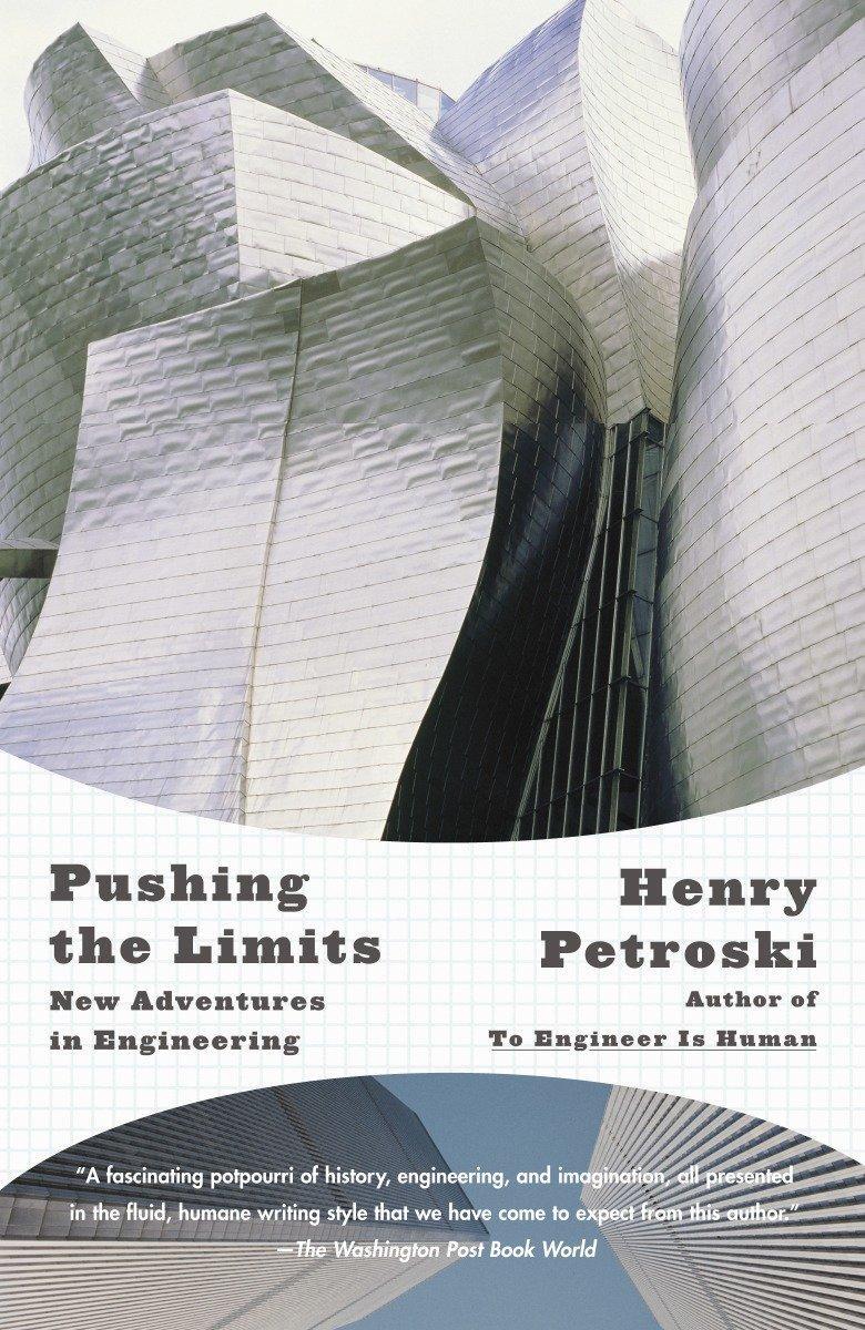 Cover: 9781400032945 | Pushing the Limits | New Adventures in Engineering | Henry Petroski