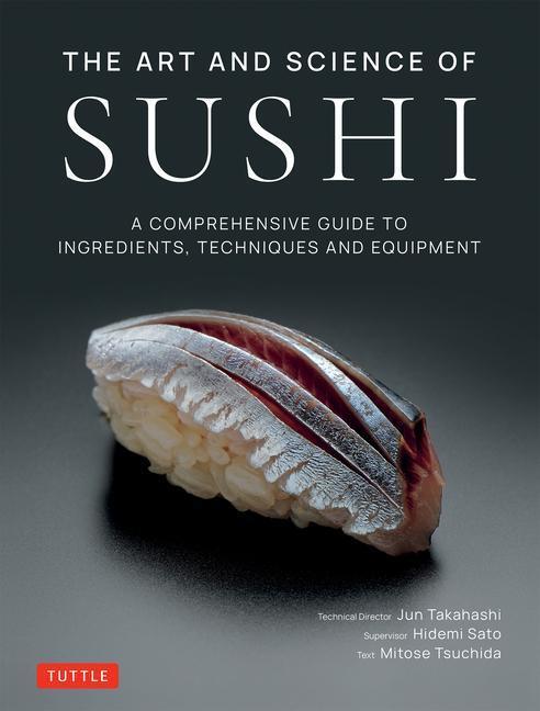 Cover: 9784805317136 | The Art and Science of Sushi: A Comprehensive Guide to Ingredients,...