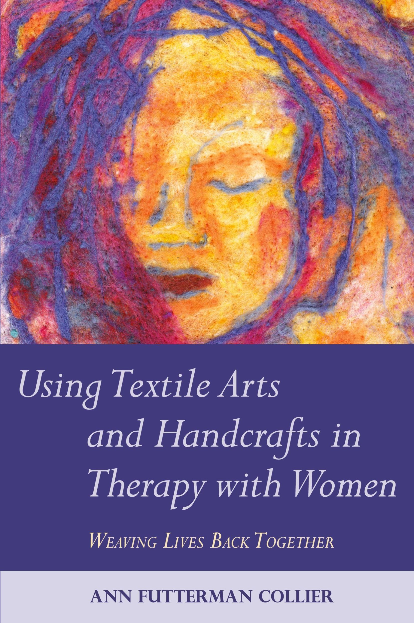 Cover: 9781849058384 | Using Textile Arts and Handcrafts in Therapy with Women | Collier