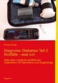Cover: 9783848216567 | Diagnose Diabetes Teil 2 Notfälle - was tun | Andrea Runge | Buch