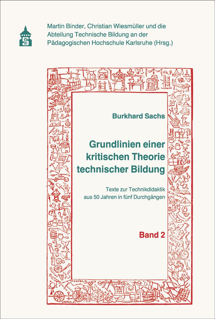 Cover: 9783834021724 | Grundlinien einer kritischen Theorie technischer Bildung Band 2 | Buch