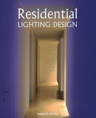 Cover: 9781847977564 | Residential Lighting Design | Marcus Steffen | Buch | Gebunden | 2014