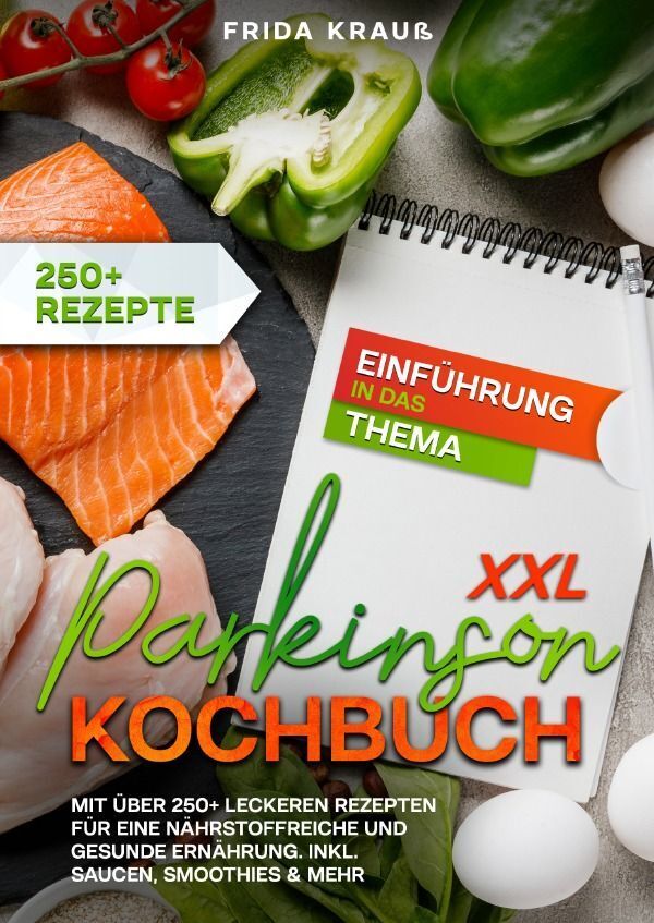 Cover: 9783758473005 | XXL Parkinson Kochbuch | Frida Krauß | Taschenbuch | Deutsch | epubli