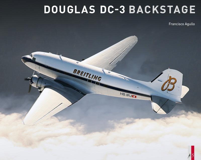 Cover: 9783906055268 | Douglas DC-3 Backstage | zweisprachig d/e | Francisco Agullo | Buch