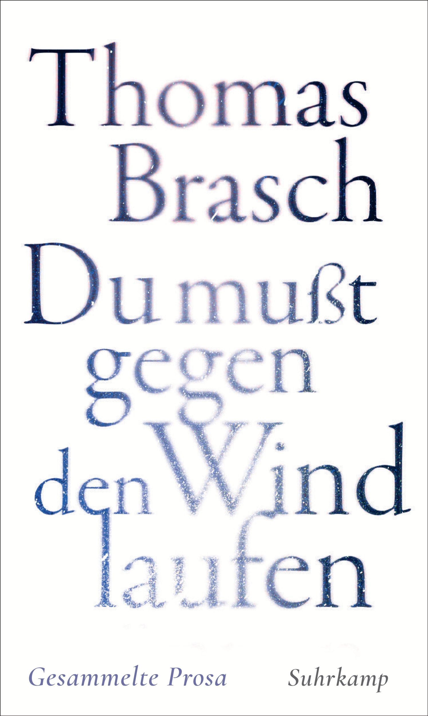 Cover: 9783518431948 | 'Du mußt gegen den Wind laufen' | Thomas Brasch | Buch | 876 S. | 2025