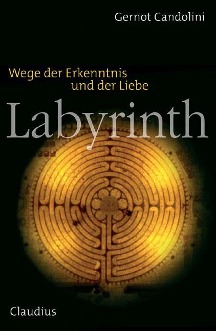 Cover: 9783532623152 | Labyrinth | Wege der Erkenntnis und der Liebe | Gernot Candolini