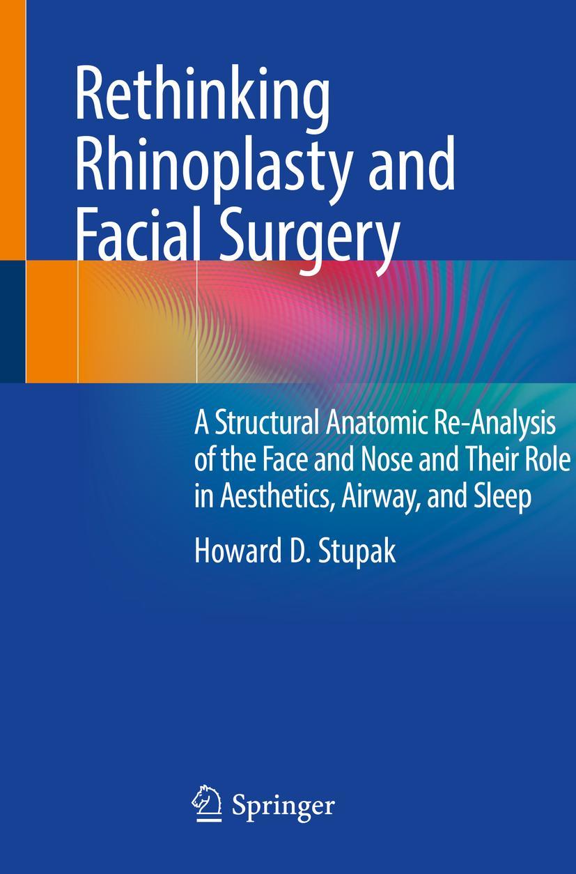 Cover: 9783030446734 | Rethinking Rhinoplasty and Facial Surgery | Howard D. Stupak | Buch