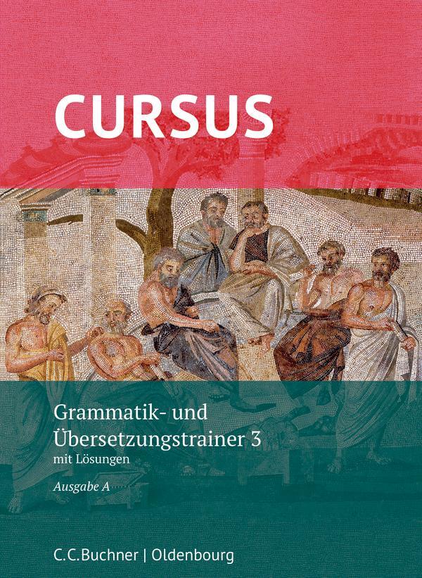 Cover: 9783661401225 | Cursus A neu 3 Grammatik- und Übersetzungstrainer | Thiel (u. a.)