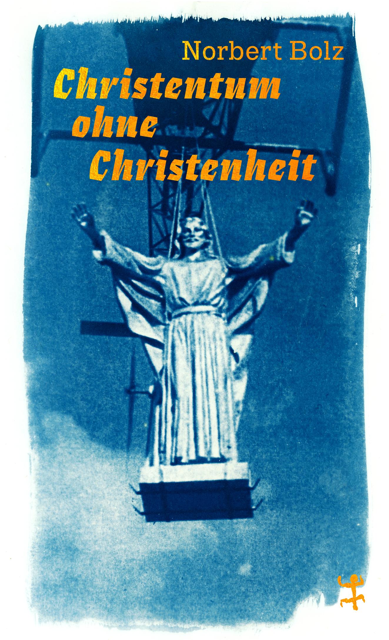 Cover: 9783751865067 | Christentum ohne Christenheit | Norbert Bolz | Buch | 142 S. | Deutsch