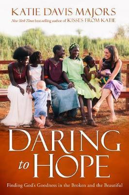 Cover: 9781780784601 | Daring to Hope | Katie Davis Majors | Taschenbuch | Englisch | 2017