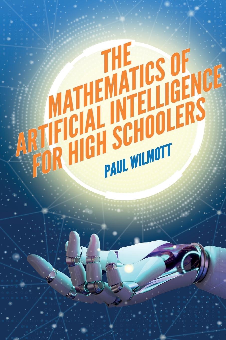 Cover: 9781916081642 | The Mathematics of Artificial Intelligence for High Schoolers | Buch