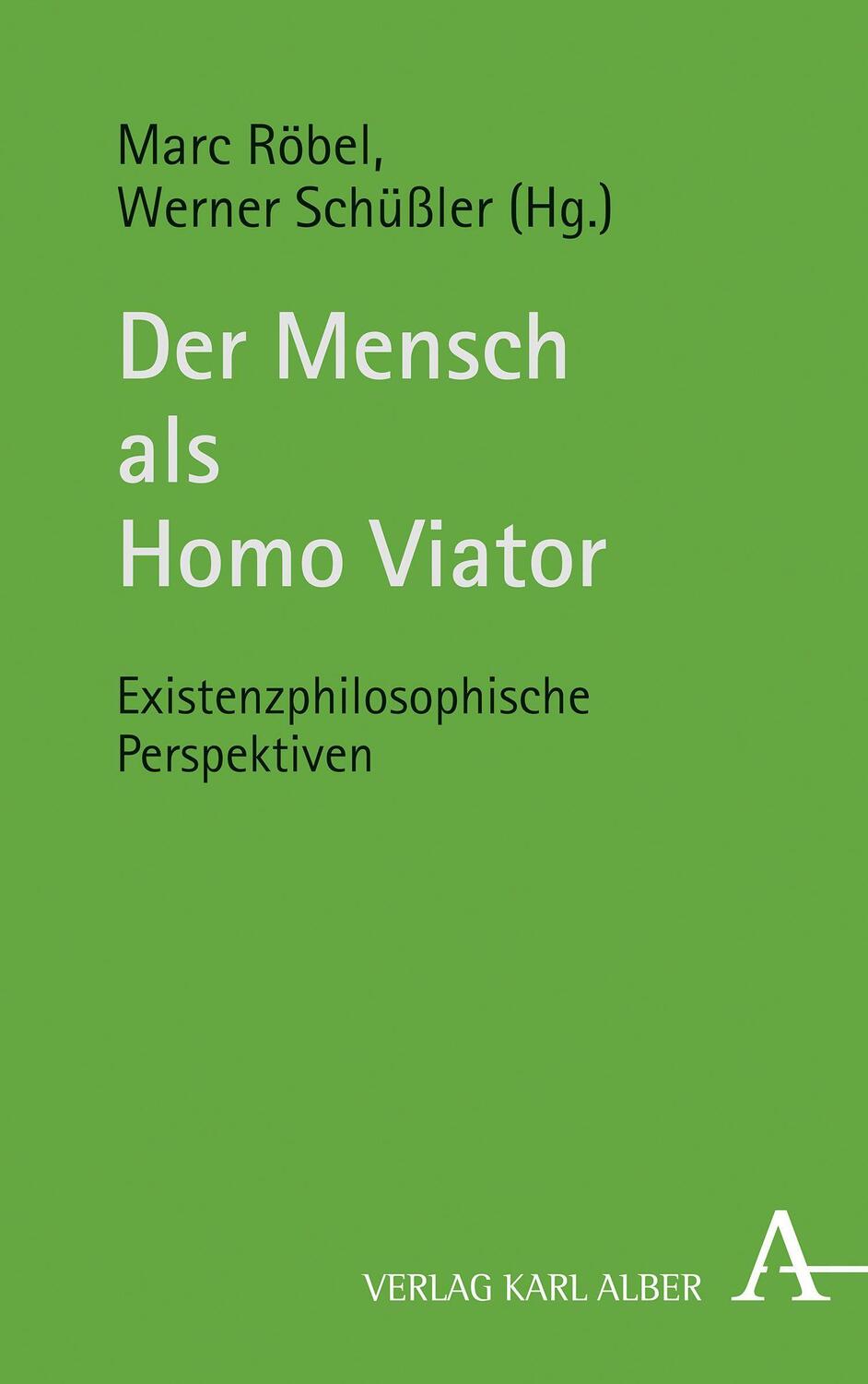Cover: 9783495492192 | Der Mensch als Homo Viator | Existenzphilosophische Perspektiven