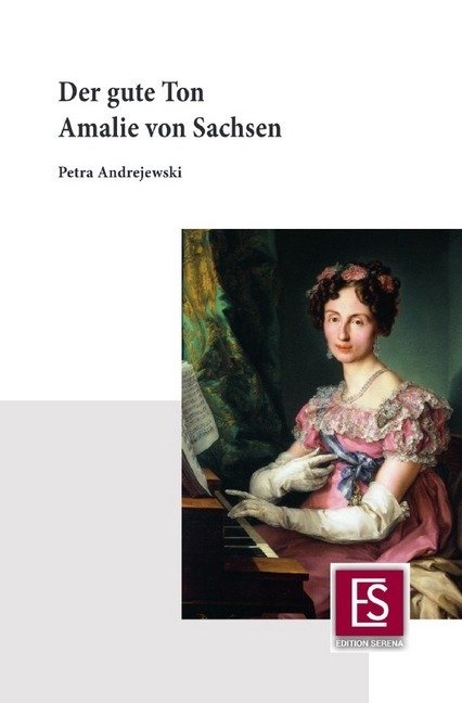 Cover: 9783752941418 | Der gute Ton | Amalie von Sachsen | Petra Andrejewski | Taschenbuch