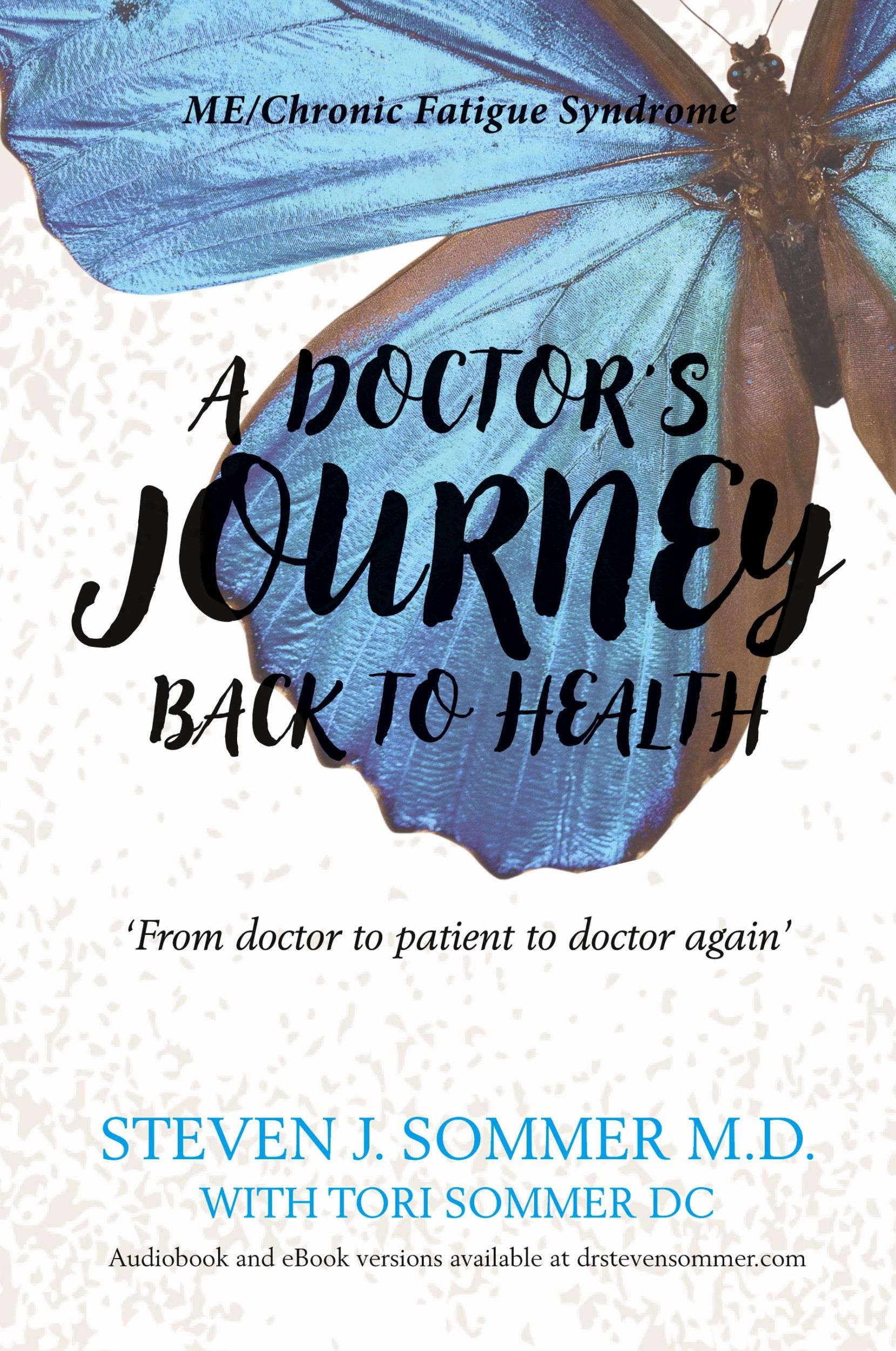 Cover: 9780995434530 | A Doctor's Journey Back to Health | Steven J. Sommer | Taschenbuch