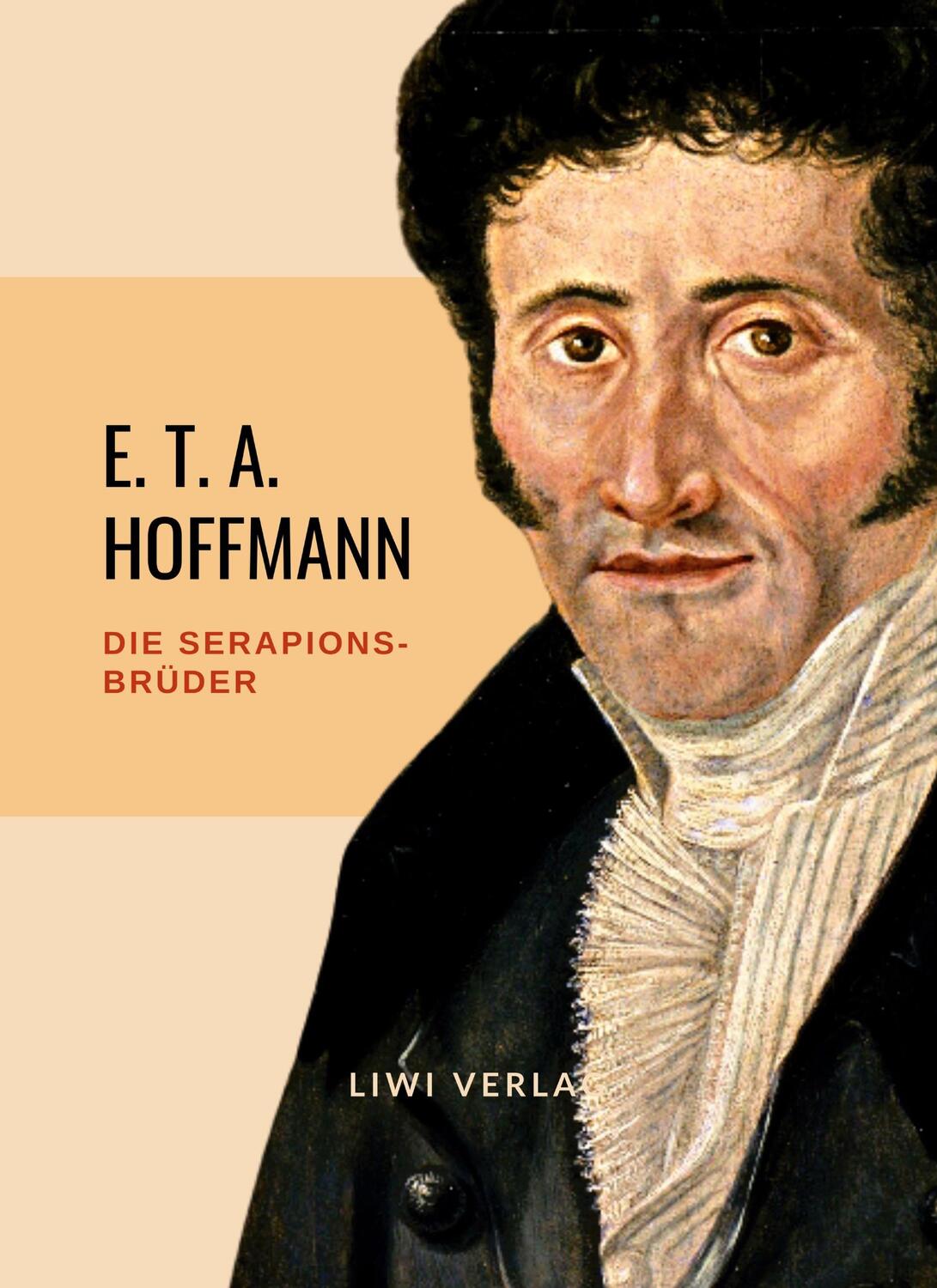 Cover: 9783965425552 | E.T.A. Hoffmann: Die Serapions-Brüder. Vollständige Ausgabe | Hoffmann