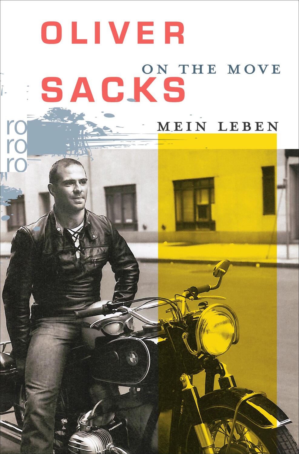 Cover: 9783499628931 | On the Move | Mein Leben | Oliver Sacks | Taschenbuch | Deutsch | 2016
