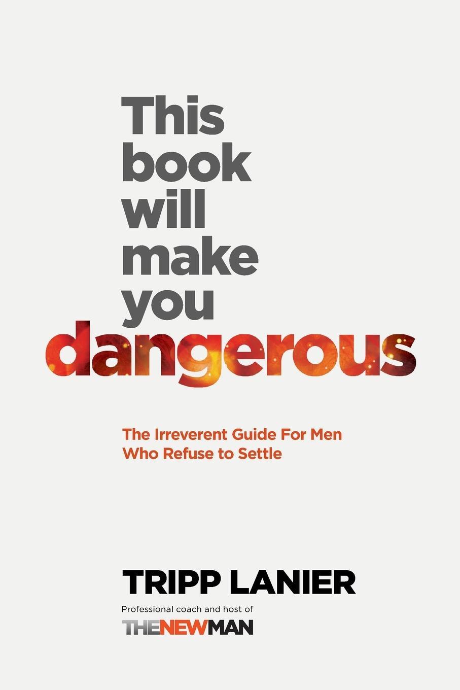 Cover: 9781608422142 | This Book Will Make You Dangerous | Tripp Lanier | Taschenbuch | 2020