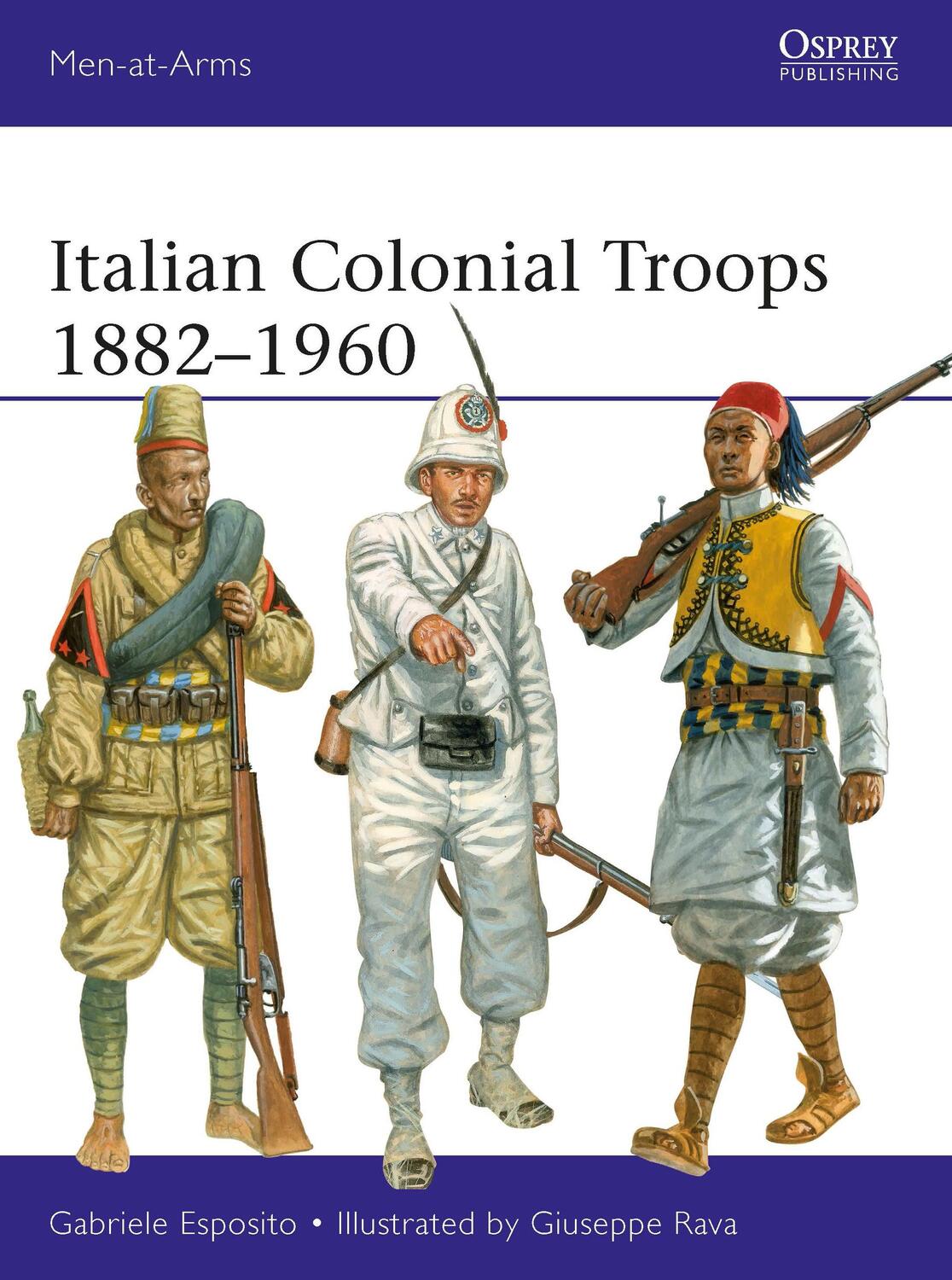Cover: 9781472851260 | Italian Colonial Troops 1882-1960 | Gabriele Esposito | Taschenbuch