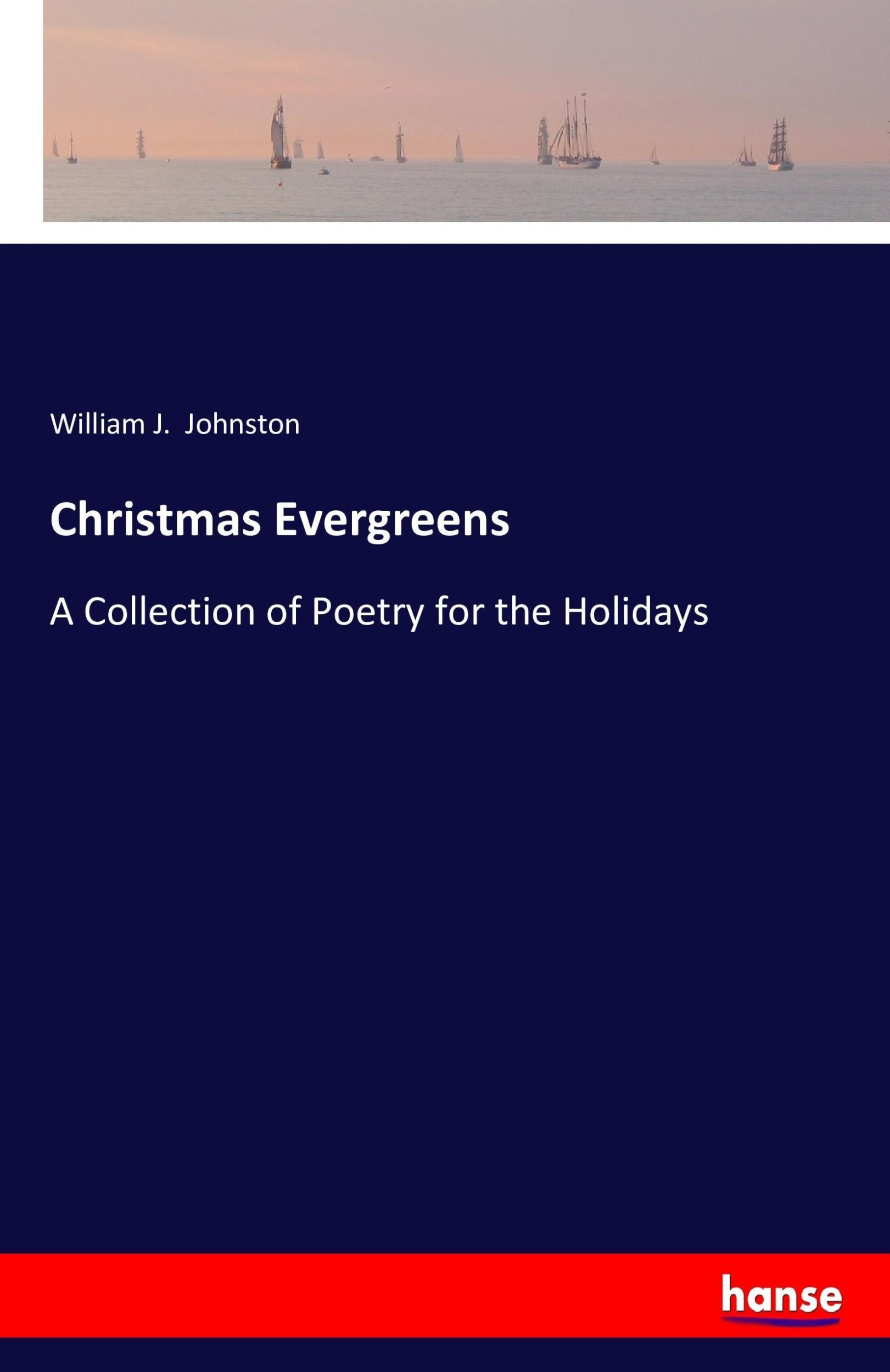 Cover: 9783743418295 | Christmas Evergreens | A Collection of Poetry for the Holidays | Buch