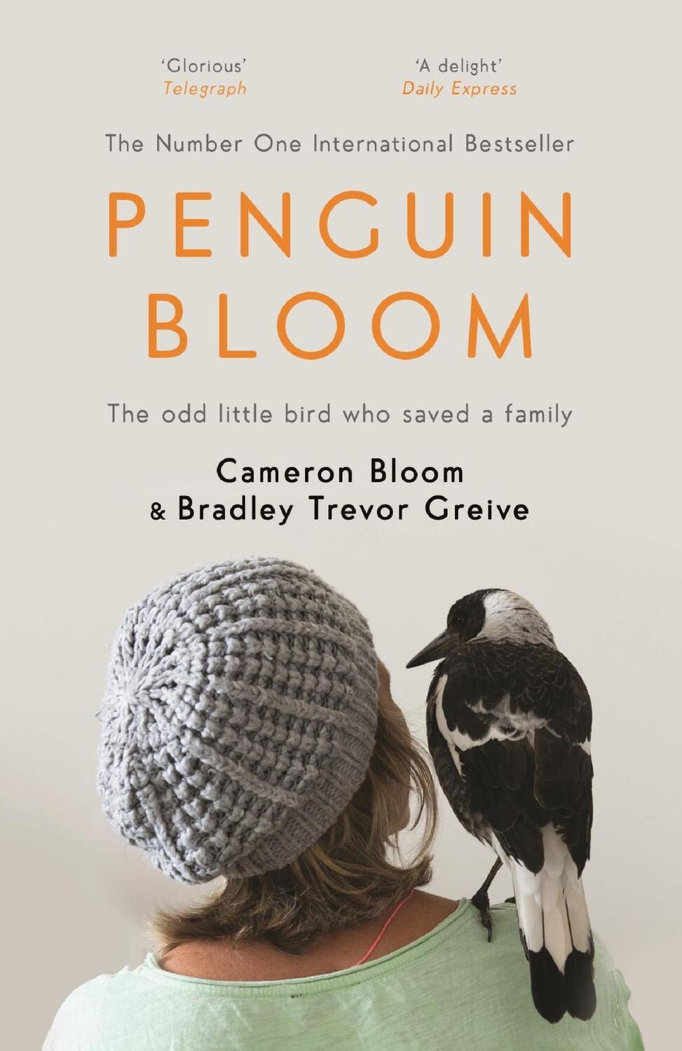 Cover: 9781782119814 | Penguin Bloom | The Odd Little Bird Who Saved a Family | Bloom (u. a.)